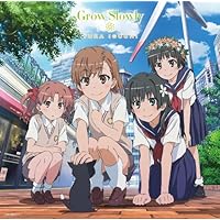 Grow Slowly (TVアニメ「とある科学の超電磁砲S」エンディングテーマ)(イベント応募券付き)(初回限定アニメ盤)