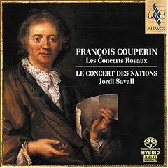 F Couperin: Les Concerts Royaux (The Royal Concerts) /Concert of Nations � Savall