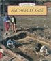 I Can Be an Archaeologist (I Can Be Books)