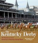 The Kentucky Derby: 101 Reasons to Lo...