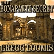 The Bonaparte Secret: A Lang Reilly Thriller, Book 5 | [Gregg Loomis]