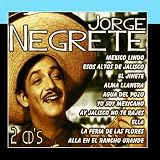 Jorge Negrete, Grandes Éxitos