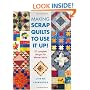 Making Scrap Quilts to Use it Up!: 20 Complete Designs for Leftover Fabric