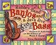 Rubber-Band Banjos and a Java Jive Bass: Projects and Activities on the Science of Music and Sound