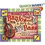 Rubber-Band Banjos and a Java Jive Bass: Projects and Activities on the Science of Music and Sound