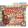 Rubber-Band Banjos and a Java Jive Bass: Projects and Activities on the Science of Music and Sound