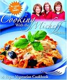 Cooking With the Micheff Sisters