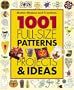 1001 Full-Size Patterns, Projects & Ideas (Better Homes & Gardens)