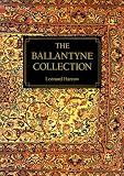 The Ballantyne Collection: Rugs and Carpets from Persia