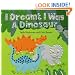 I Dreamt I Was a Dinosaur