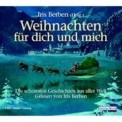Weihnachten f�r dich und mich - Die sch�nsten Geschichten aus aller Welt