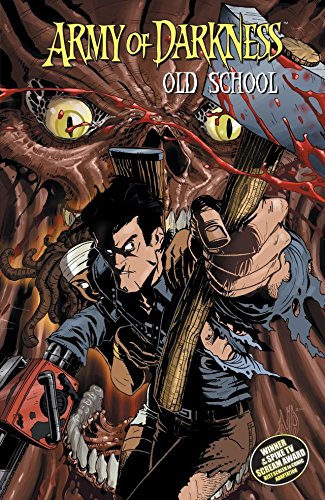 Army of Darkness: Old School (Army of Darkness Vol. 1)