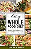 Whole Food: whole food easy recipes: Whole food diet: whole food cookbook: whole food diet recipes-> whole food recipes: 30 Days: whole food<-whole diet ... recipes->whole food recipes: it starts w)