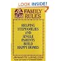 Family Rules: Helping Stepfamilies and Single Parents Build Happy Homes