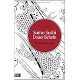 Sumo Sushi Dauerl�cheln - Ein Gaijin in Japanvon "Hans-Georg Kaethner"