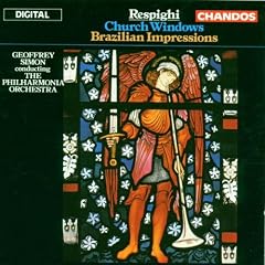 Respighi: Church Windows/Brazilian Impressions