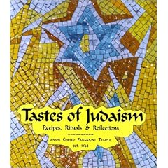 Tastes of Judaism: Recipes, Rituals and Reflections