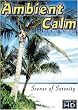 Ambient Calm DVD - The Ultimate Relaxation DVD