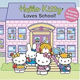 Hello Kitty Loves School! (Hello Kitty and Friends)