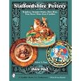 Staffordshire Pottery, 1858-1962: Majolica, Transfer Prints, Flow Blue, Fine Bone China... by  Robert E. Cluett