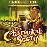 Rebbee Hill The Chanukah Story