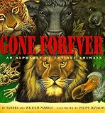 Gone Forever An Alphabet Of Extinct Animals: An Alphabet Of Extinct Animals