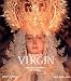 The Cult of the Virgin: Offerings, Ornaments, and Festivals