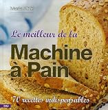 Le meilleur de la machine � pain