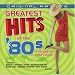 Greatest Hits of the 80s: A Decade of Great Hits
