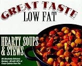 Hearty Soups & Stews (Great Taste - Low Fat)