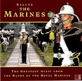 Salute the Marines: The Greatest Music from The Bands of the Royal Marines