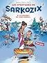 Les aventures de Sarkozix, Tome 2 : Et ils coul�rent des jours heureux...