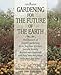 Gardening for the Future of the Earth