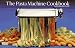 The Pasta Machine Cookbook (A Nitty Gritty Cookbook)