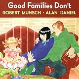 Good Families Don'tby Robert Munsch