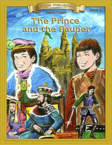 Prince and the Pauper: Classic Literature Easy to Read (Bring the Classics to Life: Level 2)