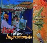 Review Thames & Hudson Ltd  / Paint with the Impressionists: A Step-by-step Guide to Their Methods and Materials for Today's Artists