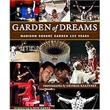 garden of dreams madison square garden 125 years