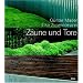 Z�une und Tore: Aus Holz und Metall