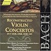 Bach: Reconstructed Violin Concertos BWV 1052R, 1056R, 1064R, 1045