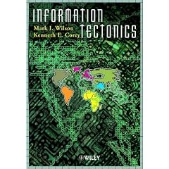 Information Tectonics: Space, Place and Technology in an Electronic Age