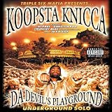 Da Devil's Playground: Underground Solo by Koopsta Knicca