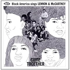 Come Together Black America Sings Lennon & Mccartney