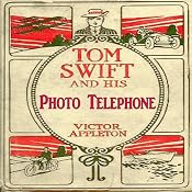 Tom Swift and His Photo Telephone: The Picture That Saved a Fortune | Victor Appleton