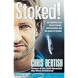 stoked an inspiring story about courage determination and the power of dreams