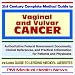 21st Century Complete Medical Guide to Vaginal Cancer and Vulvar Cancer - Authoritative Government Documents and Clinical References for Patients and Physicians ... on Diagnosis and Treatment Options
