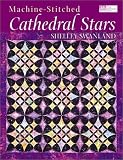 Machine-Stitched Cathedral Stars (That Patchwork Place)