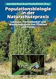 Populationsbiologie in der Naturschutzpraxis: Isolation, Fl�chenbedarf und Biotopanspr�che von Pflanzen und Tieren - 