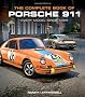 The Complete Book of Porsche 911: Every Model Since 1964