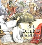 Review Philip Wilson Publishers  / Eat, Drink & Be Merry: The British at Table 1600-2000